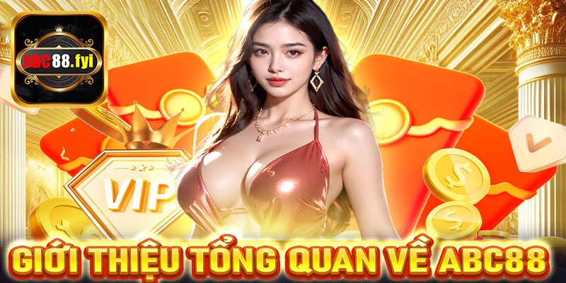 Giới thiệu tổng quan về Abc88