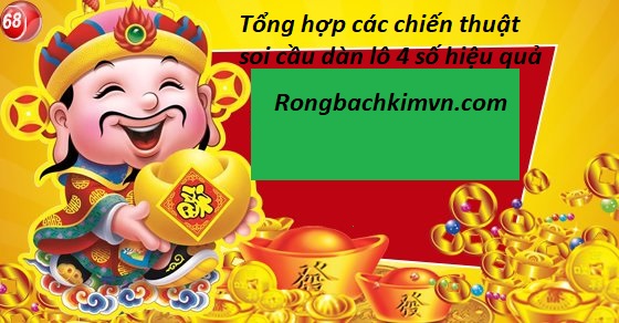 Tổng hợp các chiến thuật soi cầu dàn lô 4 số hiệu quả